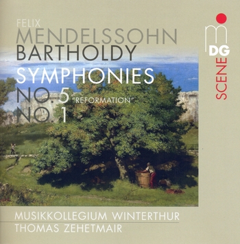 Mendelssohn "Symphonies 5&1", Musikkollegium Winterthur, Thomas Zehetmair