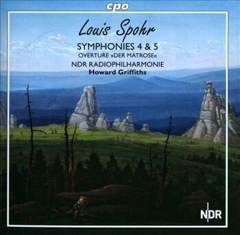 Louis Spohr - Symphonies 4 & 5, Overture "Der Matrose". NDR Radiophilharmonie, Howard Griffiths