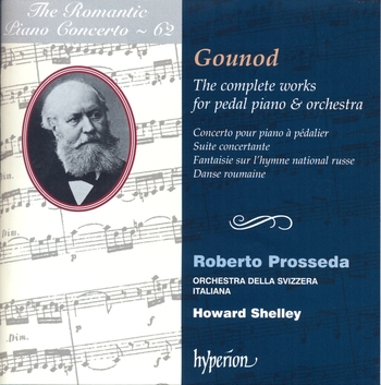 Gounod "The complete works for pedal piano and orchestra", Roberto Prosseda, Orchestra della Svizzera Italiana, Howard Shelley