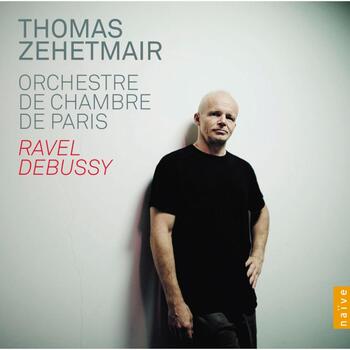 Thomas Zehetmair, Orchestre de Chambre de Paris. Ravel, Debussy