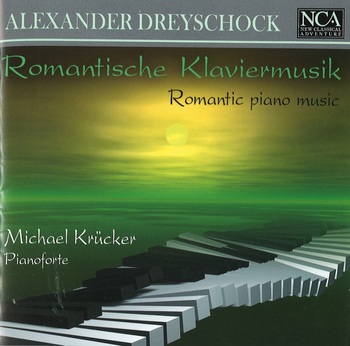 Alexander Dreyschock, Romatische Klaviermusik. Michael Krücker, Pianoforte
