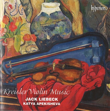 Fritz Kreisler, Violin Music. Jack Liebeck, Katya Apekisheva