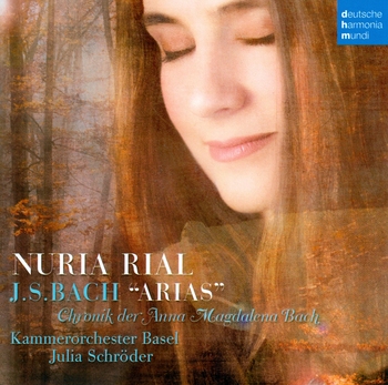 Nuria Rial - J.S.Bach - Arias. Chronik der Anna Magdalena Bach. Kammerorchester Basel, Julia Schröder