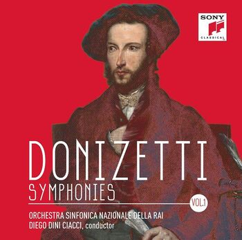 Donizetti, Symphonies, Vol. 1. Orchestra Sinfonica Nazionale Della RAI, Dini Ciacci