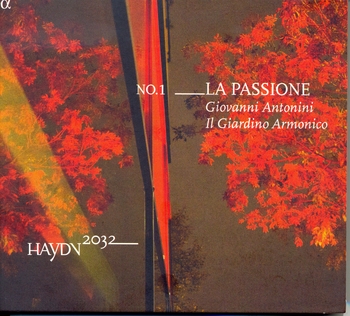 Haydn 2032, No.1 - La passione. Il Giardino Armonico, Giovanni Antonini