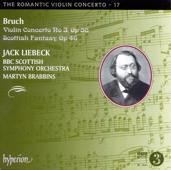 Max Bruch, Violin Concerto No.3 & Scottish Fantasy. Jack Liebeck, BBC Scottish Symphony Orchestra, Martyn Brabbins