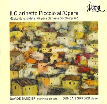 Il Clarinetto Piccolo all'Opera, Música italiana para clarinete piccolo y piano. Bandieri, Gifford