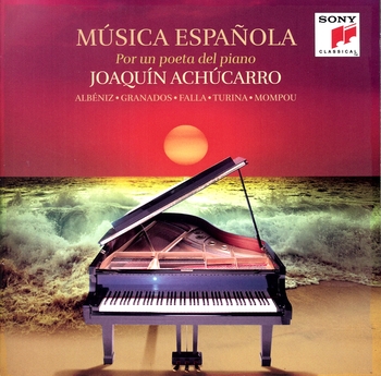 Música española por un poeta del piano. Joaquín Achúcarro
