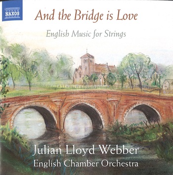 And the Bridge is Love. English Music for Strings. J.L. Webber, English Chamber Orchestra