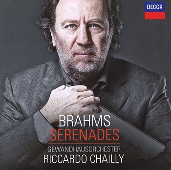 Brahms, Serenades. Gewandhausorchester, Riccardo Chailly