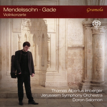 Mendelssohn, Gade. Violinkonzerte. Thomas Albertus Irnberger, Jerusalem Symphony Orchestra, Doron Salomon