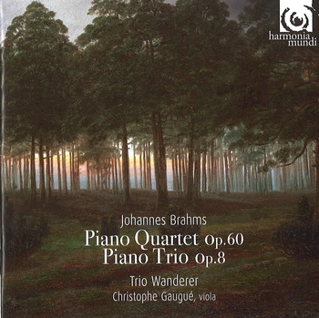 Brahms, Piano Quartet Op. 60, Piano Trio Op. 8. Trio Wanderer, Christoph Gaugué, Viola