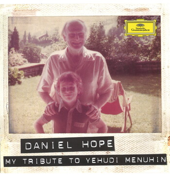 Daniel Hope. My Tribute To Yehudi Menuhin