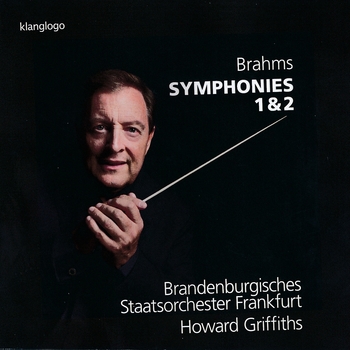 Brahms, Symphonies 1 & 2. Brandenburgisches Staatsorchester Frankfurt, Howard Griffiths