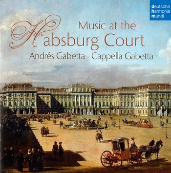 Music at the Habsburg Court. Andrés Gabetta, Cappella Gabetta