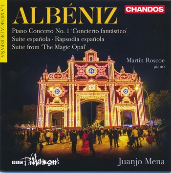Albéniz, Piano Concerto 1, Suite española, Rapsodia española... Martin Roscoe, BBC Philharmonic, Juanjo Mena