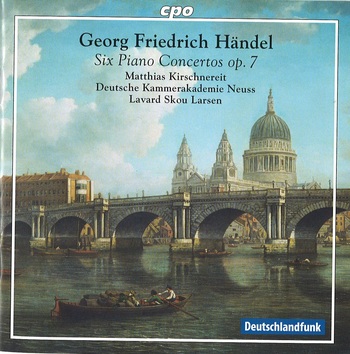 G.F. Händel, 6 Piano Concertos op.7. Matthias Kirschnereit, Deutsche Kammerakademie Neuss, Lavard Skou Larsen