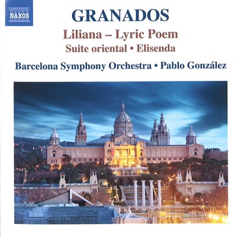 Enrique Granados, Orchestral Works. Barcelona Symphony Orchestra, Pablo González, Dani Espasa