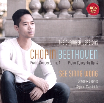 The Chamber Versions, Chopin Piano Concerto 1, Beethoven Piano Concerto 4. See Siang Wong, Gémeaux Quartet, Szymon Marciniak