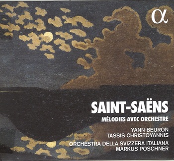 Saint-Saëns, Mélodies avec orchestre. Yann Beuron, Tassis Christoyannis, Orchestra della Svizzera Italiana, Markus Poschner