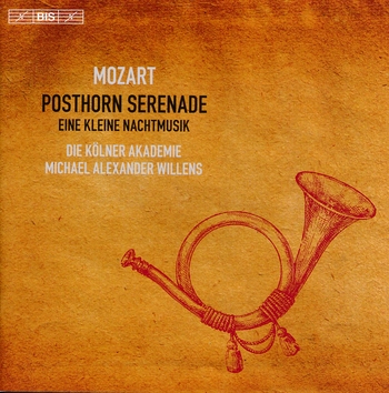 W.A. Mozart, Posthorn Serenade, Eine kleine Nachtmusik. Die Kölner Akademie, Michael Alexander Willens