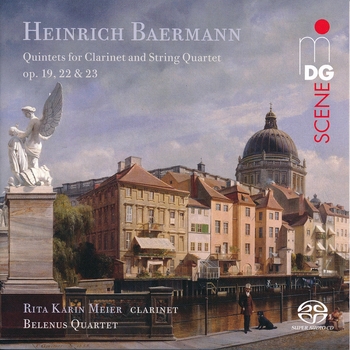 Heinrich Baermann. Quintets For Clarinet And String Quartet. Rita Karin Meier, Belenus Quartet