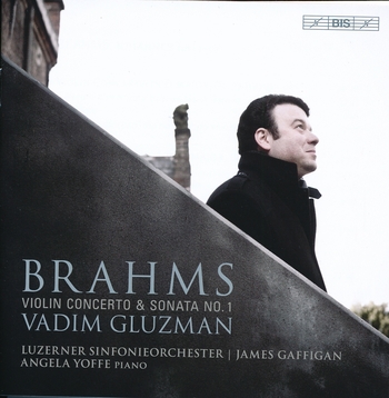 J.Brahms, Violin Concerto & Sonata No.1. Vadim Gluzman, Luzerner Sinfonieorchester, James Gaffigan, Angela Yoffe (Piano)