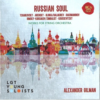 Russian Soul. LGT Young Soloists, Alexander Gilman