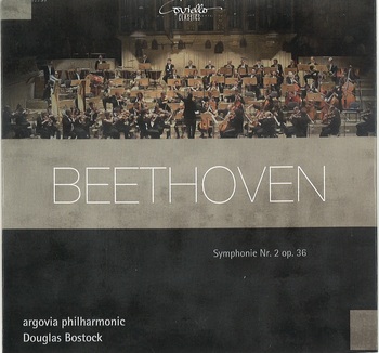 Beethoven, Symphonie Nr. 2. Argovia Philharmonic, Douglas Bostock