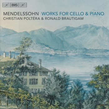 Mendelssohn, Works For Cello & Piano. Christian Poltéra, Ronald Brautigam