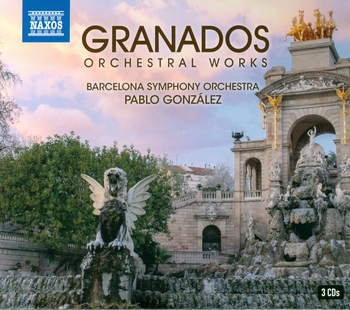 Enrique Granados - Orchestral Works. Barcelona Symphony Orchestra, Pablo González