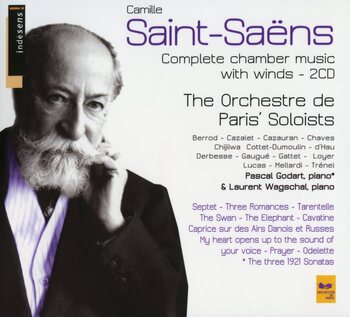 Camille Saint-Saëns - Complete Chamber Music With Winds. The Orchestre de Paris' Soloists