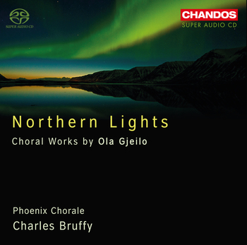 Northern Lights. Choral Works By Ola Gjeilo. Phoenix Chorale, Charles Bruffy