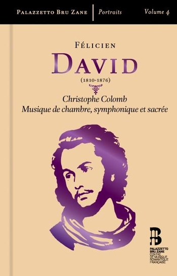Félicien David - Portrait Vol.4. Brussels Philharmonic, Les Siècles, Hervé Niquet, François-Xavier Roth