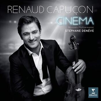 Renaud Capuçon - Cinema. Brussels Philharmonic, Stéphane Denève