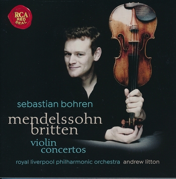 Mendelssohn, Britten - Violin Concertos. Sebastian Bohren, Royal Liverpool Philharmonic Orchestra, Andrew Litton