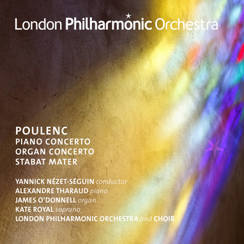 Francis Poulenc - Piano & Organ Concerto, Stabat Mater. Yannick Nézet-Séguin, London Philharmonic Orchestra