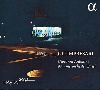 Haydn 2032, No.7 - Gli Impresari. Kammerorchester Basel, Giovanni Antonini