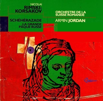 Nicolai Rimski-Korsakov - Schéhérazade, La Grande Pâque russe. Orchestre de la Suisse Romande, Armin Jordan