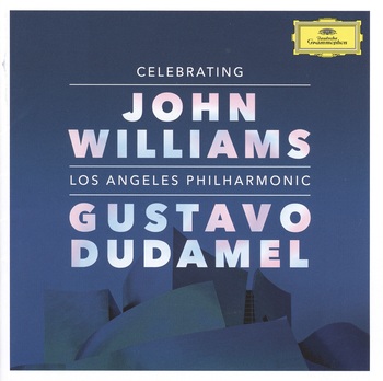 Celebrating John Williams. Los Angeles Philharmonic Orchestra, Gustavo Dudamel