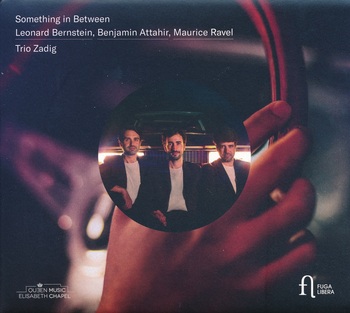 Something in Between. Bernstein, Attahir, Ravel. Trio Zadig