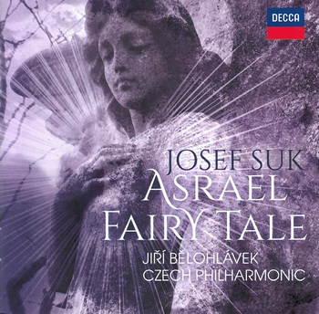 Josef Suk - Asrael, Fairy Tale. Czech Philharmonic, Jiri Belohlavek