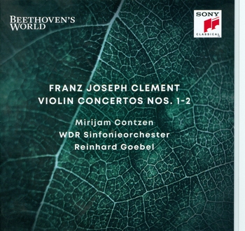 Franz Clement - Violin Concertos 1 & 2. WDR Sinfonieorchester, Mirijam Contzen, Reinhard Goebel