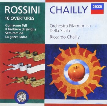 Rossini - 10 Overtures. Orchestra Filarmonica della Scala, Riccardo Chailly
