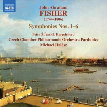 John Abraham Fisher - Symphonies 1-6. Czech Chamber Philharmonic Orchestra Pardubice, Michael Halasz