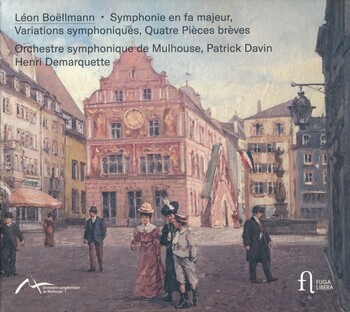 Léon Boëllmann - Symphonie en fa majeur. Orchestre symphonique de Mulhouse, Patrick Davin