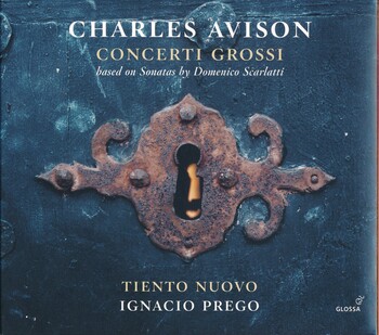 Charles Avison - Concerti Grossi. Tiento Nuovo, Ignacio Prego