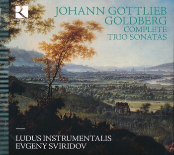 Johann Gottlieb Goldberg - Complete Trio Sonatas. Ludus Instrumentalis, Evgeny Sviridov