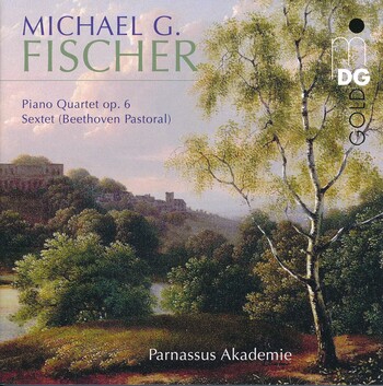 Michael G. Fischer - Piano Quartet op.6, Sextet (Beethoven Pastoral). Parnassus Akademie