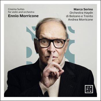 Ennio Morricone - Cinema Suites. Orchestra Haydn di Bolzano e Trento, Marco Serino, Andrea Morricone